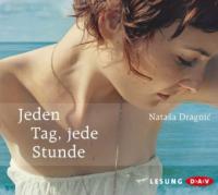 Jeden Tag, jede Stunde, 5 Audio-CDs - Natasa Dragnic