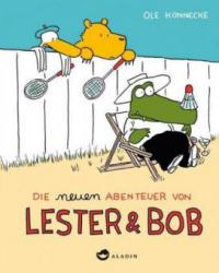 Die neuen Abenteuer von Lester & Bob - Ole Könnecke