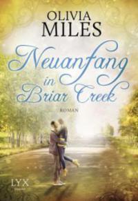 Neuanfang in Briar Creek - Olivia Miles