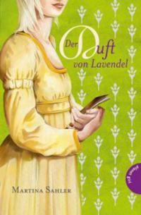 Der Duft von Lavendel - Martina Sahler