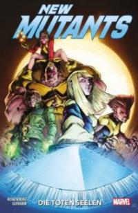 New Mutants: Die toten Seelen - Matthew Rosenberg, Adam Gorham