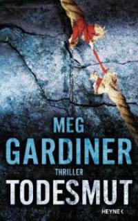 Todesmut - Meg Gardiner