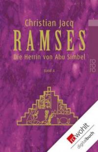 Ramses. Band 4: Die Herrin von Abu Simbel - Christian Jacq