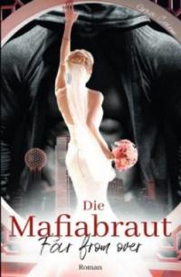 Die Mafiabraut - Mia Caron