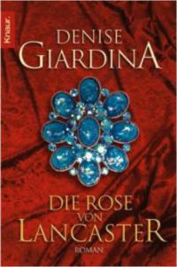 Die Rose von Lancaster - Denise Giardina