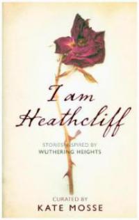 I Am Heathcliff - Mosse Compiled