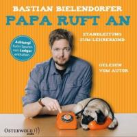 Papa ruft an - Bastian Bielendorfer
