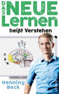 Das neue Lernen - Henning Beck