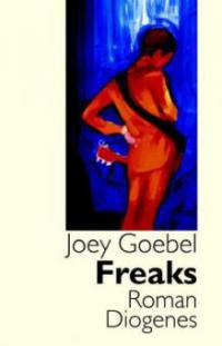 Freaks - Joey Goebel