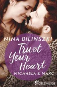 Trust Your Heart - Nina Bilinszki