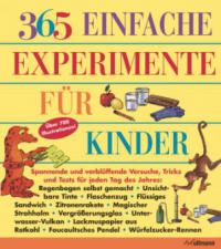 365 einfache Experimente für Kinder - E. Richard Churchill, Louis V. Loeschnig, Muriel Mandell