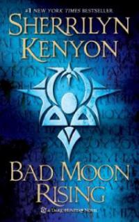 Bad Moon Rising - Sherrilyn Kenyon