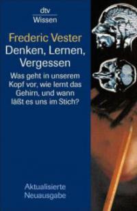 Denken, Lernen, Vergessen - Frederic Vester