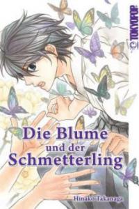 Die Blume und der Schmetterling 01 - Hinako Takanaga