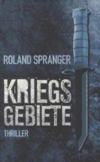 Kriegsgebiete - Roland Spranger