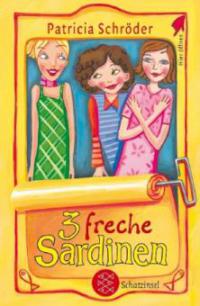 3 freche Sardinen - Patricia Schröder