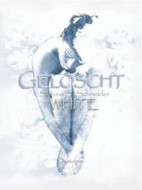 Gelöscht 01 - White - Sabina S. Schneider