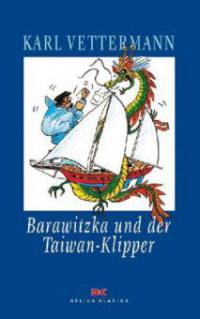 Barawitzka und der Taiwan-Klipper - Karl Vettermann