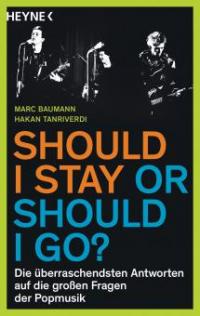 Should I stay or should I go? - Marc Baumann, Hakan Tanriverdi