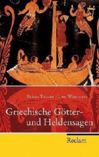 Griechische Götter- und Heldensagen - Reiner Tetzner, Uwe Wittmeyer