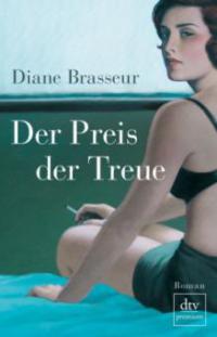 Der Preis der Treue - Diane Brasseur
