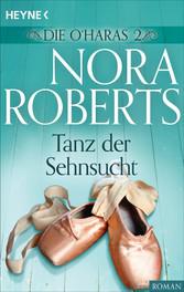 Die O'Haras 2. Tanz der Sehnsucht - Nora Roberts