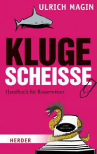 Kluge Scheiße - Ulrich Magin