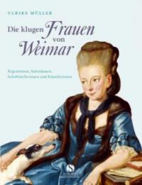 Die klugen Frauen von Weimar - Ulrike Müller