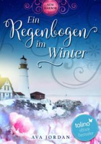 Ein Regenbogen im Winter - Ava Jordan