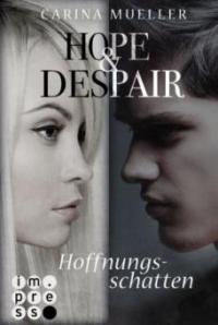 Hope and Despair 01: Hoffnungsschatten - Carina Mueller
