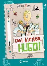 Cool bleiben, Hugo! - Sabine Zett