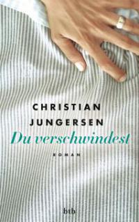 Du verschwindest - Christian Jungersen