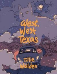 West, West Texas - Tillie Walden
