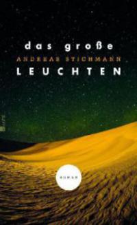 Das große Leuchten - Andreas Stichmann