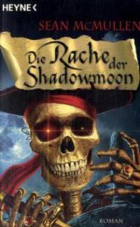 Die Rache der Shadowmoon - Sean McMullen