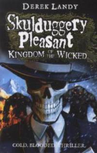 Skulduggery Pleasant 07. Kingdom of the Wicked - Derek Landy