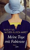 Meine Tage mit Fabienne - Hubertus Meyer-Burckhardt