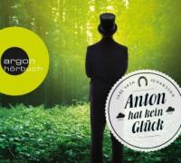 Anton hat kein Glück, 4 Audio-CDs - Lars Vasa Johansson