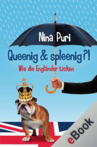Queenig & spleenig?! - Nina Puri