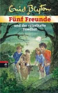 Fünf Freunde und der rätselhafte Friedhof, Jubiläumsausgabe - Enid Blyton