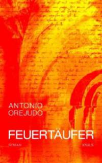 Feuertäufer - Antonio Orejudo