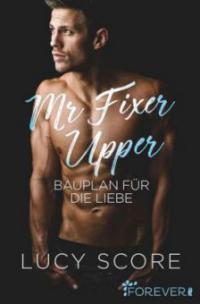 Mr. Fixer Upper - Lucy Score