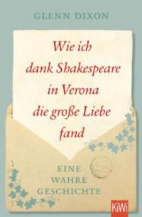 Wie ich dank Shakespeare in Verona die große Liebe fand - Glenn Dixon