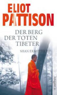 Der Berg der toten Tibeter - Eliot Pattison