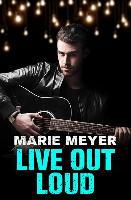 LIVE OUT LOUD - Marie Meyer