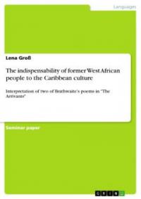 The indispensability of former West African people to the Caribbean culture - Lena Groß