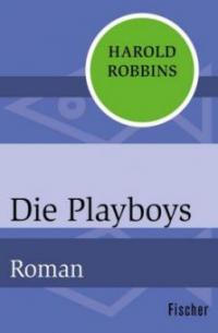 Die Playboys - Harold Robbins