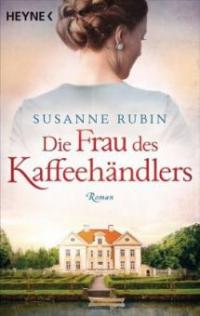 Die Frau des Kaffeehändlers - Susanne Rubin