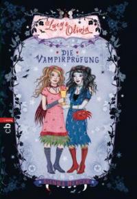 Lucy & Olivia - Die Vampirprüfung - Sienna Mercer