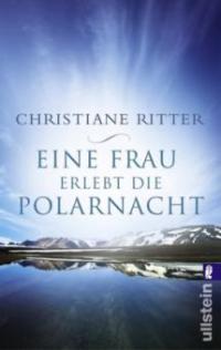 Eine Frau erlebt die Polarnacht - Christiane Ritter